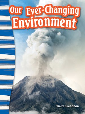 cover image of Our Ever-Changing Environment